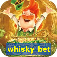 whisky bet